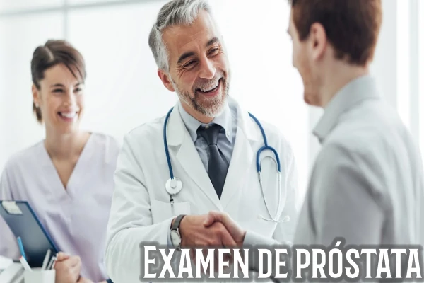 ¿Qué es el examen de próstata?